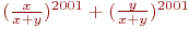 (\frac{x}{x+y})^{2001}+(\frac{y}{x+y})^{2001}