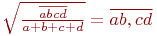 \sqrt{\frac{\overline{abcd}}{a+b+c+d}}=\overline{ab,cd}