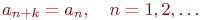 a_{n+k} = a_n, \quad n = 1, 2, \ldots