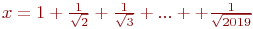 x=1+\frac{1}{\sqrt{2}}+\frac{1}{\sqrt{3}}+...++\frac{1}{\sqrt{2019}}